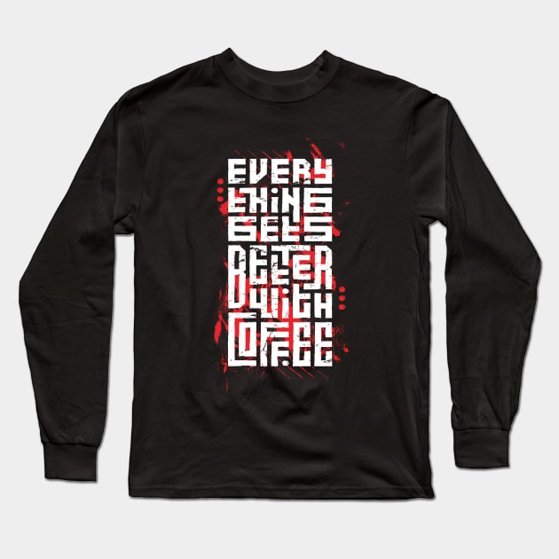 every thing gets better with coffee Long Sleeve T-Shirt by Mako Design 